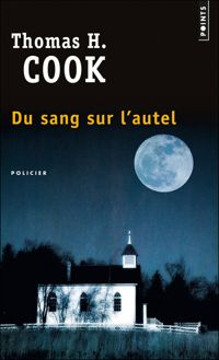 Thomas H. Cook - Du sang sur l'autel