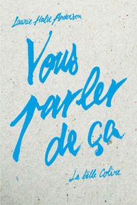 Couverture du livre Vous parler de ça - Laurie Halse Anderson