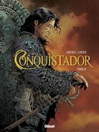 Jean Dufaux - Philippe Xavier - Conquistador