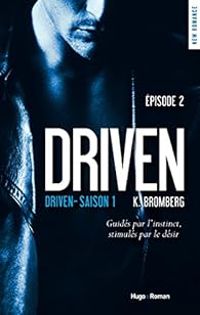 K Bromberg - Driven - Saison 1, Episode 2