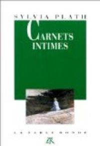 Sylvia Plath - Carnets intimes