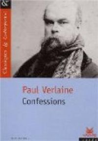 Paul Verlaine - Confessions