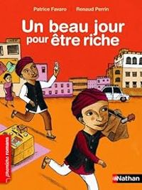 Couverture du livre Un beau jour pour être riche - Patrice Favaro