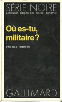 Bill Pronzini - Où es-tu, militaire?