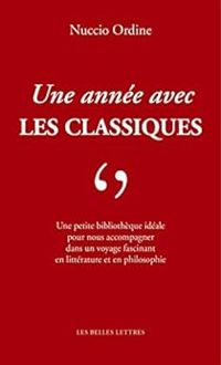 Nuccio Ordine - Une année avec les Classiques