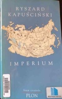 Ryszard Kapuscinski - Imperium