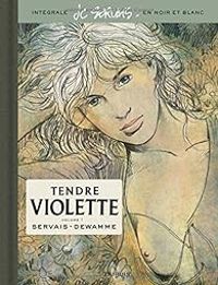 Couverture du livre Tendre Violette - Intégrale - Jean Claude Servais - Gerard Dewamme