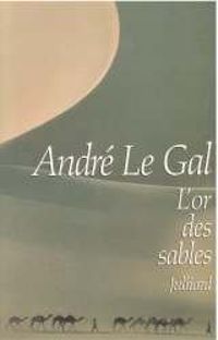 Couverture du livre L'or des sables - Andre Le Gal