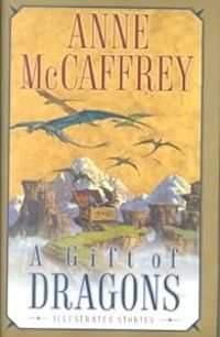 Anne Mccaffrey - A Gift of Dragons