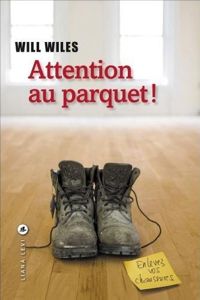 Couverture du livre Attention au parquet ! - Will Wiles