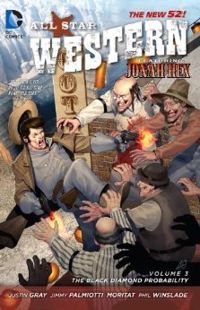 Couverture du livre All Star Western, Vol. 3 - Jimmy Palmiotti - Justin Gray