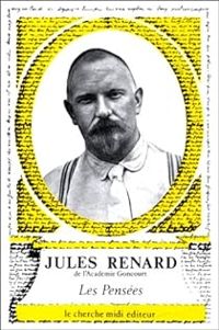 Jules Renard - Les pensées