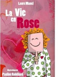 Couverture du livre La vie en rose - Laure Manel