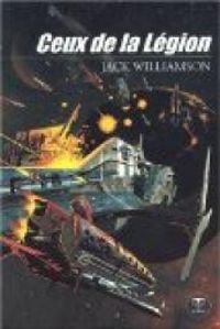 Couverture du livre Ceux de la Légion - Jack Williamson