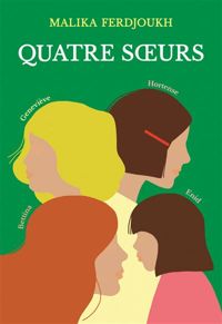 Couverture du livre Quatre soeurs, Intégrale : - Malika Ferdjoukh