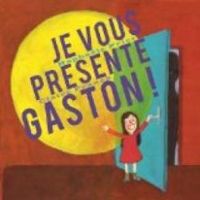 Raphale Frier - Claire Franek - Je vous présente Gaston