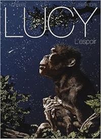 Couverture du livre Lucy : L'espoir - Tanino Liberatore - Liberatore  - Patrick Norbert