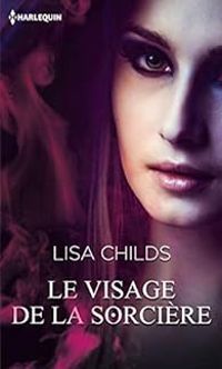 Lisa Childs - Le visage de la sorcière