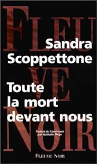 Sandra Scoppettone - Toute la mort devant nous