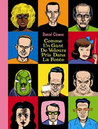 Daniel Clowes - Comme Un Gant De Velours Pris Dans La Fonte