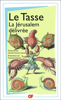 Le Tasse - La Jérusalem délivrée