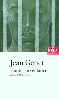 Jean Genet - Haute surveillance 