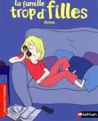 Susie Morgenstern - Clotka(Illustrations) - La famille trop d'filles, Anna 