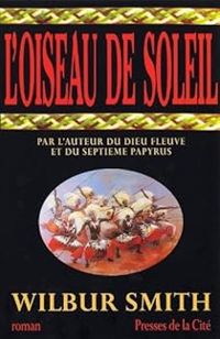 Wilbur Smith - L'oiseau de soleil