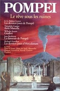 Claude Aziza - Pompéi : Le Rêve sous les ruines