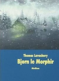 Couverture du livre Bjorn le morphir - Thomas Lavachery