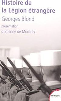 Georges Blond - Histoire de la Légion étrangère