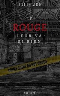 Julie Jkr - Le rouge leur va si bien