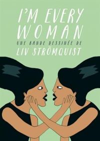 Liv Strmquist - I'm every woman