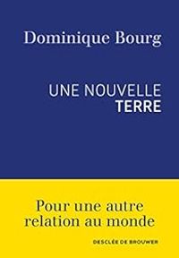 Couverture du livre Une nouvelle Terre - Dominique Bourg