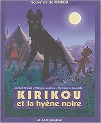 Bertrand Veyne - Michel Ocelot - Kirikou et la hyène noire