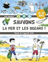 Agnes Vandewiele - Sauvons la mer et les océans !