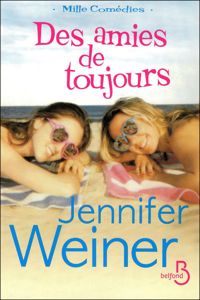 Jennifer Weiner - Des amies de toujours