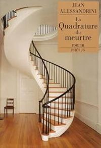 Couverture du livre La quadrature du meurtre - Jean Alessandrini