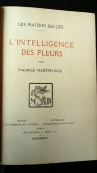 Maurice Maeterlinck - L'intelligence des fleurs