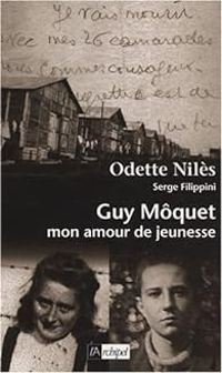 Odette Niles - Serge Filippini - Guy Môquet : Mon amour de jeunesse
