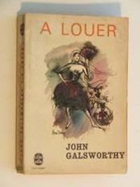John Galsworthy - A louer
