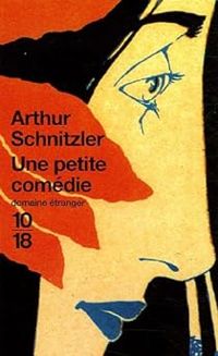 Arthur Schnitzler - Une petite comédie