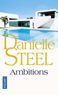 Couverture du livre Ambitions - Danielle Steel