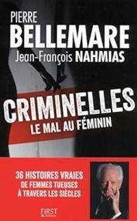 Couverture du livre Criminelles - Pierre Bellemare