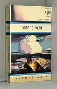 Jimmy Guieu - L'ordre vert