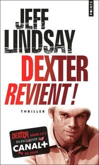 Jeff Lindsay - Dexter revient! (ancien titre : le Passager Noir)