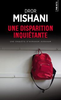 Couverture du livre Une disparition inquiétante - Dror Mishani