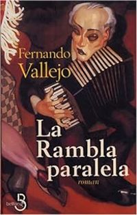 Fernando Vallejo - La Rambla Paralela