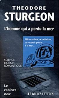 Couverture du livre HOMME QUI A PERDU LA MER/CN24**SODIS POUR LIB** - Theodore Sturgeon