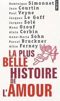 Couverture du livre La plus belle histoire de l'amour - Pascal Bruckner